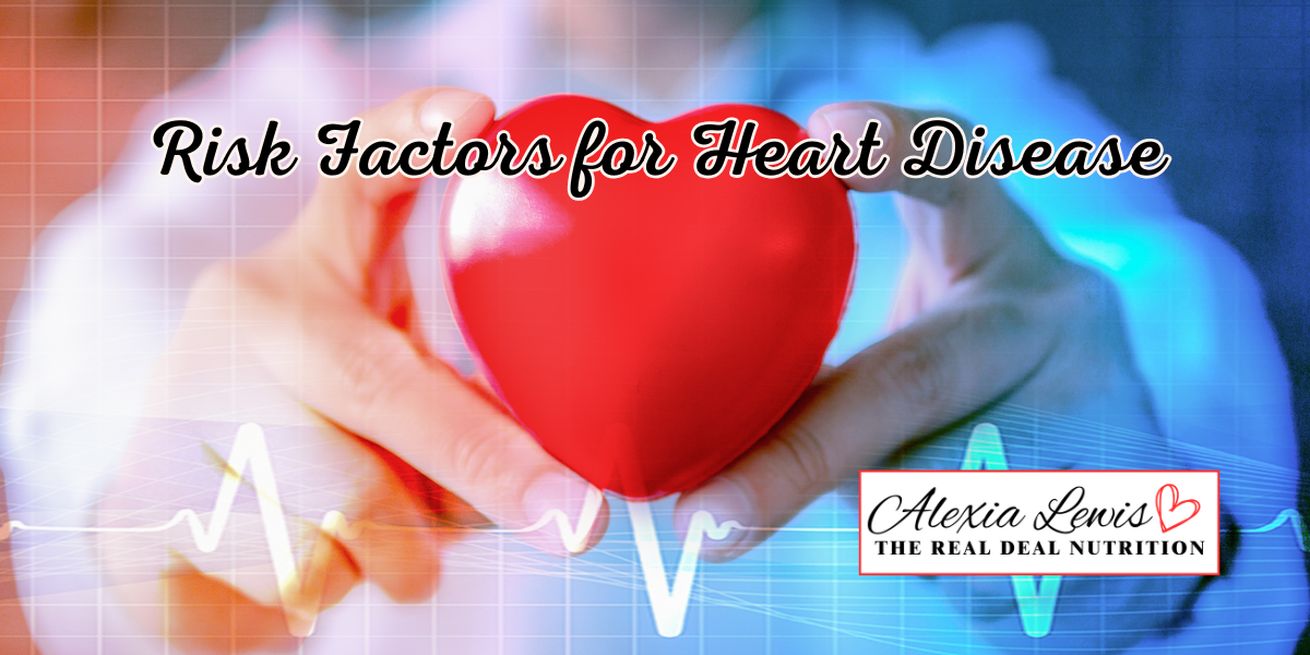 Risk Factors for Heart&nbsp;Disease